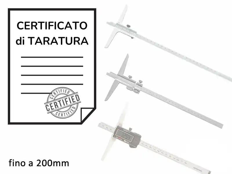 Certificato di taratura ACCREDIA calibri a corsoio di profondità fino a 200mm Esclusivo