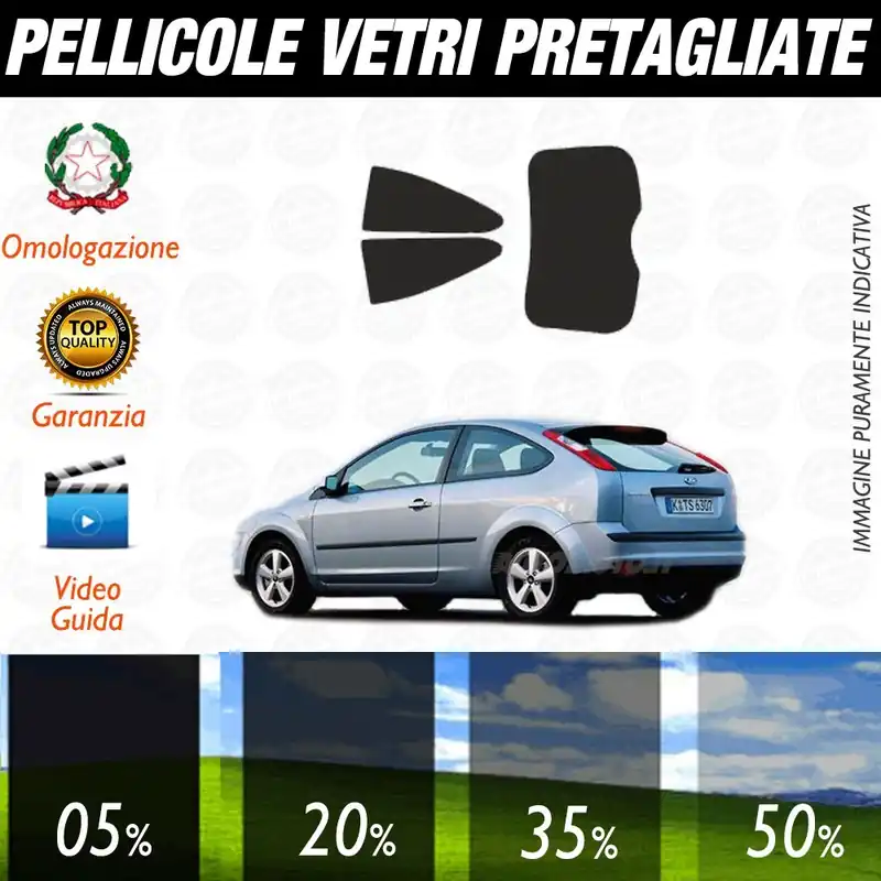 Super Prezzo Ford Focus 3P dal 2005 al 2006 Pellicole Oscuramento Vetri Auto Pre Tagliate a Misura